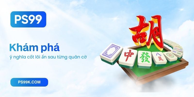 Khám phá ý nghĩa cốt lõi ẩn sau từng quân cờ